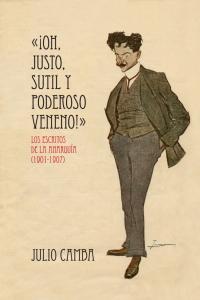 «¡Oh, justo, sutil y poderoso veneno!», de Camba Andreu, Julio | portada del libro