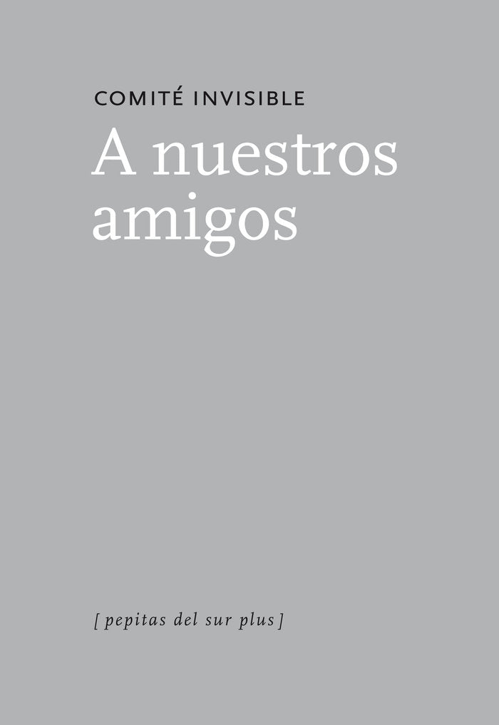 A nuestros amigos, de Comité invisible | portada del libro