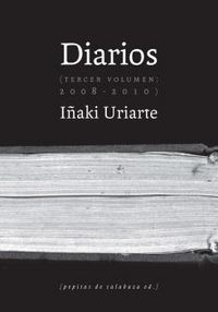 Diarios (2008-2010), de Uriarte Cantolla, Iñaki | portada del libro