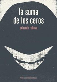 La suma de los ceros, de Rabasa Salinas, Eduardo | portada del libro