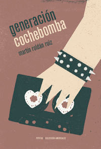 Generación cochebomba, de Roldán Ruiz, Martín | portada del libro