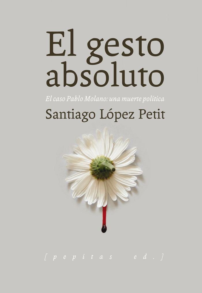El gesto absoluto, de López Petit, Santiago | portada del libro