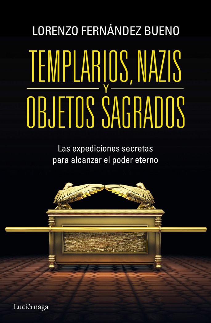 Templarios, nazis y objetos sagrados, de Fernández Bueno | portada del libro