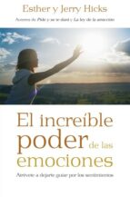 El increíble poder de las emociones, de Esther HicksJerry Hicks | portada del libro