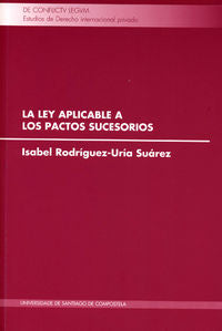 La ley aplicable a los pactos sucesorios, de Rodríguez-Uría Suárez, Isabel | portada del libro