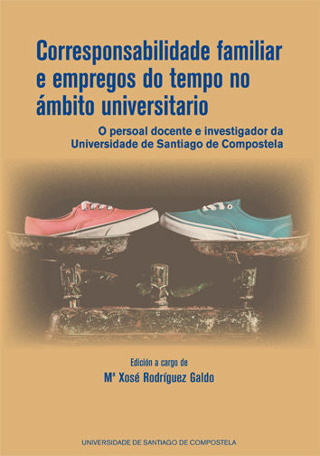 Corresponsabilidade familiar e empregos do tempo no ámbito universitario, de Rodríguez Galdo, María Xosé | portada del libro