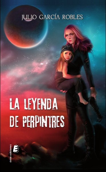 La leyenda de Perpintres, de GARCIA ROBLES, JULIO | portada del libro