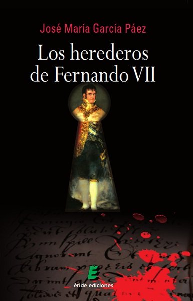 Los herederos de Fernando VII, de García Páez, José María | portada del libro