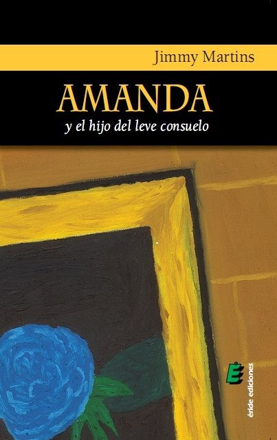 Amanda y el hijo del leve consuelo, de MARTINS, JIMMY | portada del libro
