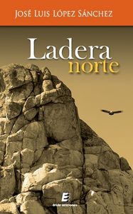 Ladera norte, de LOPEZ SANCHEZ, JOSE LUIS | portada del libro