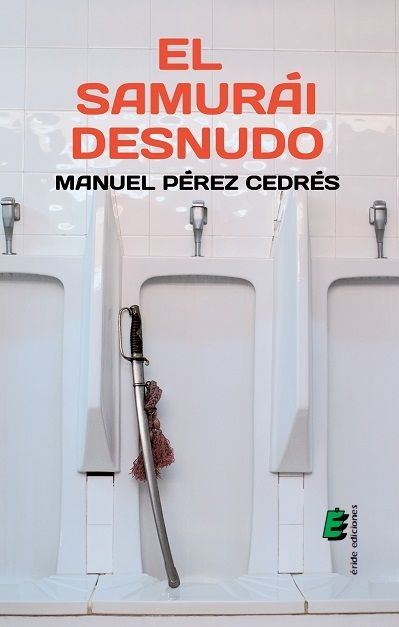 El Samurái desnudo, de PEREZ CEDRES, MANUEL | portada del libro
