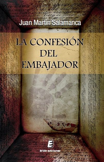 La confesión del embajador, de MARTIN SALAMANCA, JUAN | portada del libro