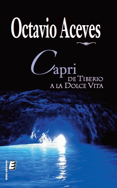 Capri, de Tiberio a la Dolce Vita, de ACEVES, OCTAVIO | portada del libro