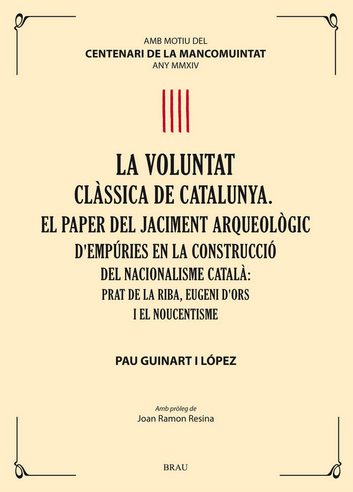 la voluntat clàssica de Catalunya. el paper del jaciment arqueològic d'Empúries en la construcció de, de Guinart López, Pau |