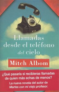 Llamadas desde el teléfono del cielo, de Albom, Mitch | portada del libro