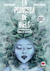 La princesa de hielo Novela Gráfica, de Bischoff, Léonie | portada del libro