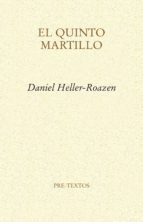 QUINTO MARTILLO, EL, de DANIEL HELLER ROAZEN | portada del libro