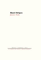 HOTEL ORIGEN, de Javier Vela Sánchez | portada del libro