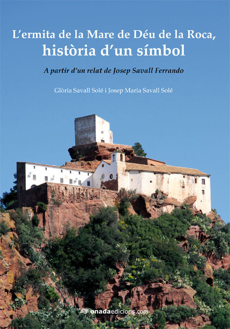 LÆermita de la Mare de Déu de la Roca, història dÆun símbol, de Savall Solé, Glòria | portada del libro