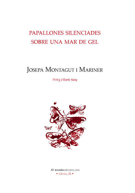 Papallones silenciades sobre una mar de gel, de Montagut Mariner, Josepa | portada del libro