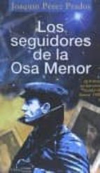 Los seguidores de la Osa Menor, de Joaquín Pérez Prados | portada del libro