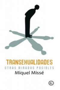 Transexualidades. Otras miradas posibles, de Missé, Miquel | portada del libro