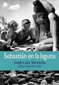 Sebastián en la laguna, de JOSé LUIS SERRANO | portada del libro