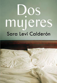 DOS MUJERES, de SARA LEVI CALDERóN | portada del libro