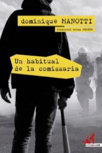 Un habitual de la comissaria, de Manotti, Dominique | portada del libro