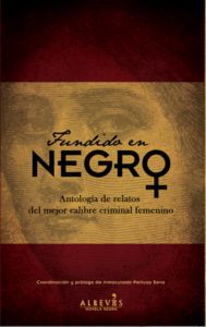 Fundido en negro: antología de relatos del mejor calibre criminal femenino, de INMACULADA PERTUSA | portada del libro