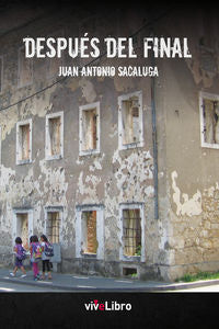 Después del final, de Sacaluga Luengo, Juan Antonio | portada del libro