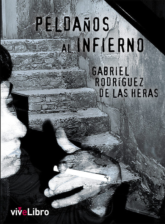 Peldaños al infierno, de Rodríguez de la Heras, Gabriel | portada del libro
