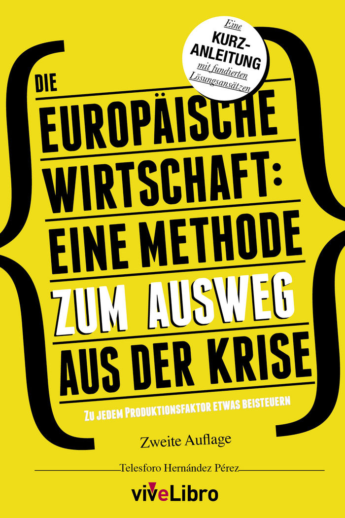 DIE EUROPÄISCHE IRTSCHAFT: EINE METHODE ZUM AUSWEG AUS DER KRISE, de Hernández Pérez, Telesforo | portada del libro