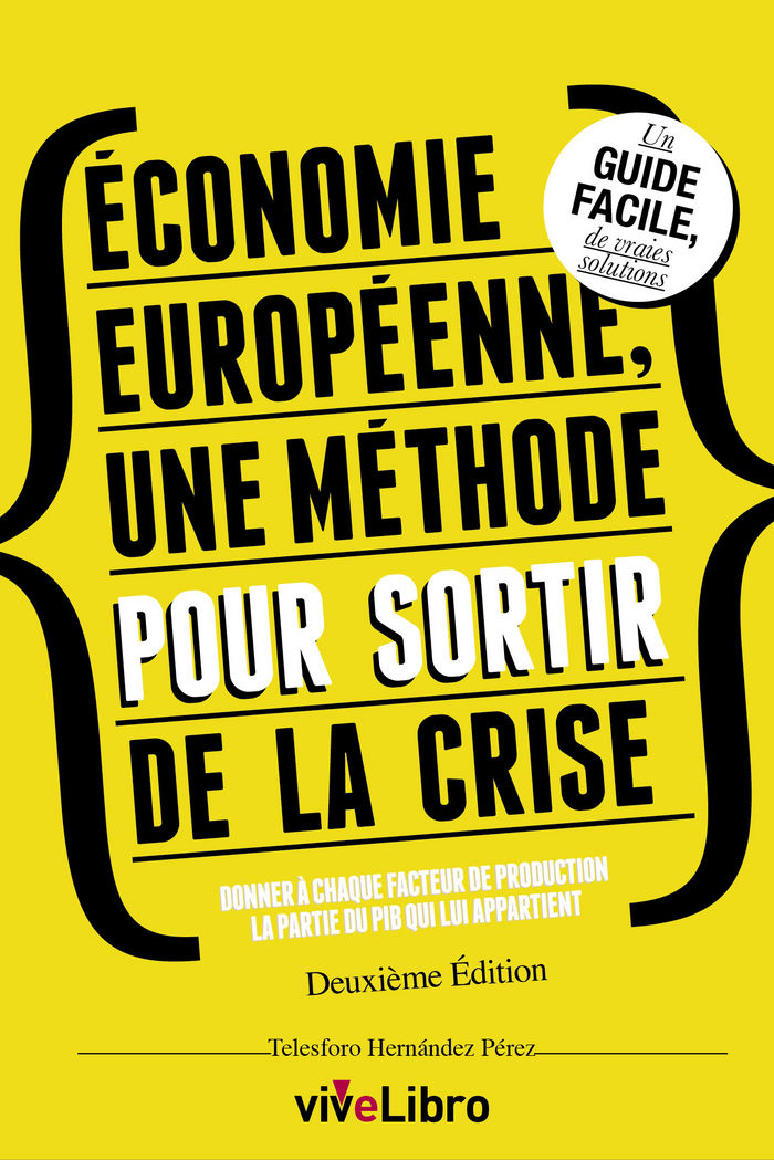 ÉCONOMIE EUROPÉENNE, UNE MÉTHODE POUR SORTIR DE LA CRISE, de Hernández Pérez, Telesforo | portada del libro