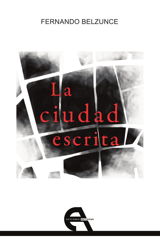 La ciudad escrita, de Belzunce, Fernando | portada del libro