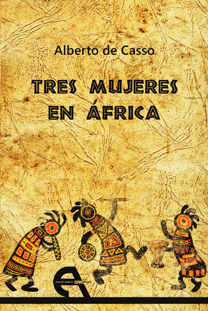 Tres mujeres en África, de De Casso, Alberto | portada del libro