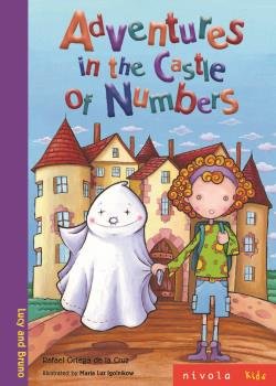 Adventures in the Castle of Numbers, de Ortega de la Cruz, Rafael | portada del libro