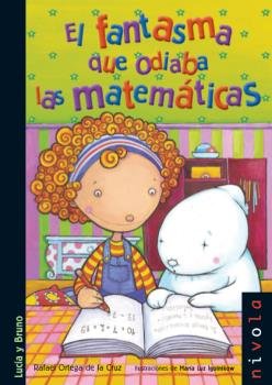 El fantasma que odiaba las matemáticas, de Ortega de la Cruz, Rafael | portada del libro