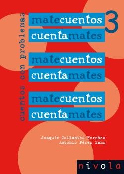 MATECUENTOS 3 Cuentamates. Cuentos con problemas, de Collantes Hernáez | portada del libro