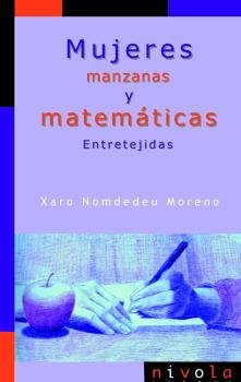 Mujeres, manzanas y matemáticas. Entretejidas, de Nomdedeu Moreno | portada del libro
