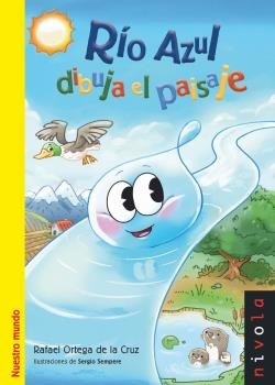 Río Azul dibuja el paisaje, de Ortega de la Cruz, Rafael | portada del libro
