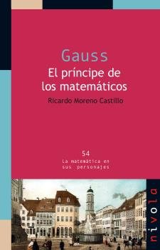 GAUSS. El príncipe de los matemáticos, de Moreno Castillo | portada del libro
