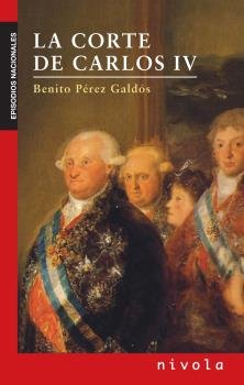 La corte de CARLOS IV, de Pérez Galdós, Benito | portada del libro