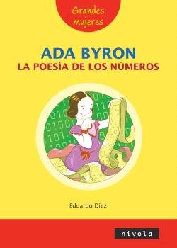 ADA BYRON LA POESIA DE LOS NUMEROS, de EDUARDO DIEZ | portada del libro