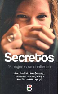 Secretos, 15 mujeres se confiesan., de Montes González, Juan José | portada del libro