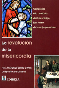 Revolución de la misericordia, La, de Cerro Chaves, Francisco | portada del libro