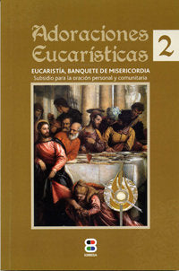 Adoraciones eucarísticas 2, de CENTRO EUCARISTICO PADRES SACRAMENTINOS | portada del libro