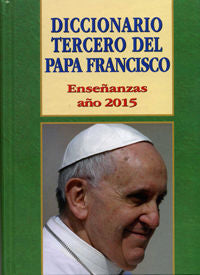 Diccionario tercero del Papa Francisco. 2015, de Martínez Puche, José Antonio | portada del libro