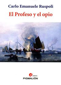 El profeso y el opio, de Ruspoli | portada del libro