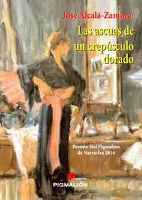 Las ascuas de un crepúsculo dorado, de ALCALA ZAMORA | portada del libro
